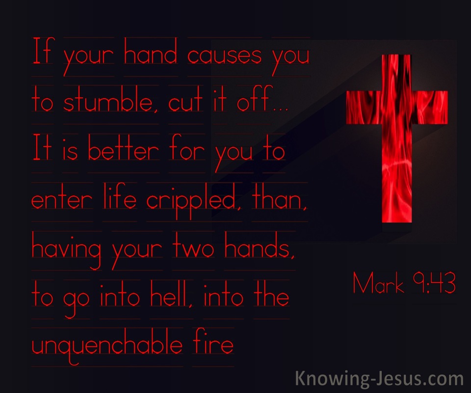 Mark 9:43 If Your Hand Offends Cut It Off (black)